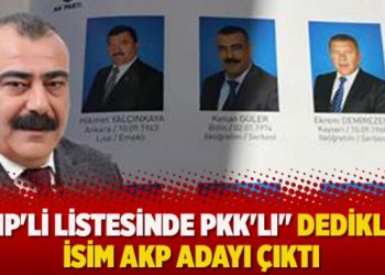 “CHP’li listesinde PKK’lı” dedikleri isim AKP adayı çıktı