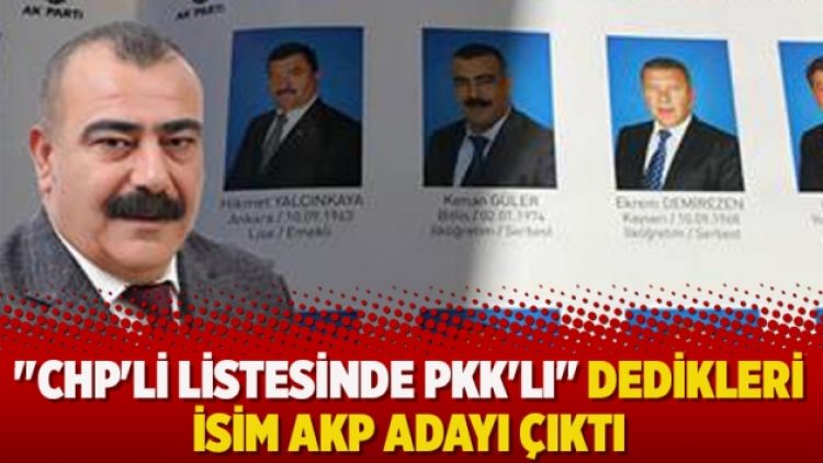 “CHP’li listesinde PKK’lı” dedikleri isim AKP adayı çıktı