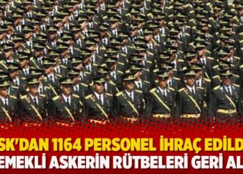 TSK’dan 1164 personel ihraç edildi; 106 emekli askerin rütbeleri geri alındı