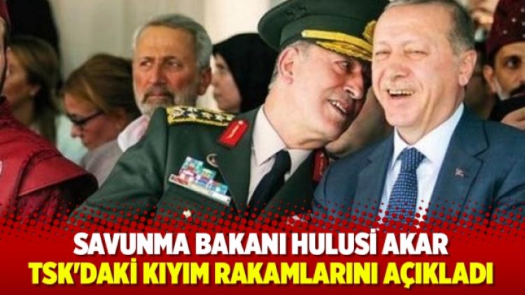 Savunma Bakanı Akar, TSK’daki kıyım rakamlarını açıkladı