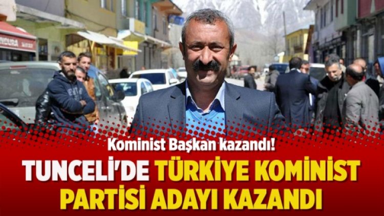 Tunceli’de Türkiye Kominist Partisi adayı kazandı