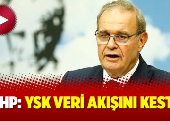 CHP: YSK veri akışını kesti