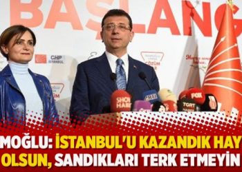 İmamoğlu: İstanbul’u kazandık hayırlı olsun, sandıkları terk etmeyin
