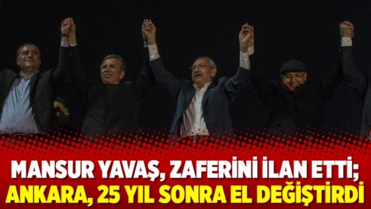Mansur Yavaş, zaferini ilan etti; Ankara, 25 yıl sonra el değiştirdi