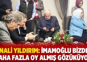 Binali Yıldırım: İmamoğlu bizden daha fazla oy almış gözüküyor
