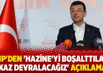 CHP’den ‘Hazine’yi boşalttılar, enkaz devralacağız’ açıklaması