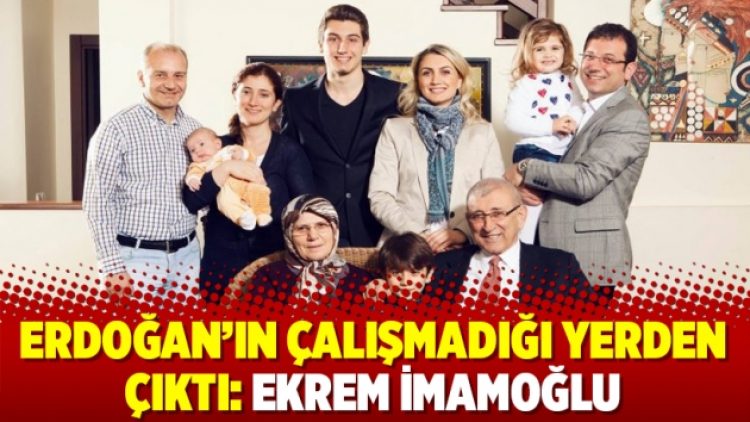 Erdoğan’ın çalışmadığı yerden çıktı: Ekrem İmamoğlu