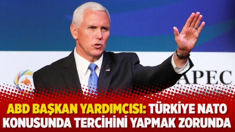 ABD başkan yardımcısı: Türkiye NATO konusunda tercihini yapmak zorunda