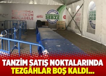 Tanzim satışlarda stok sorunu!