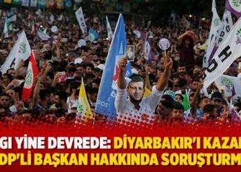 Yargı yine devrede: Diyarbakır’ı kazanan HDP’li başkan hakkında soruşturma