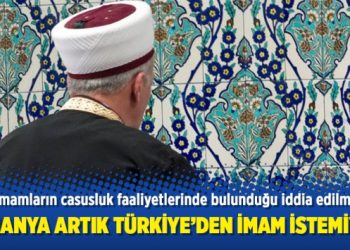 Almanya artık Türkiye’den imam istemiyor