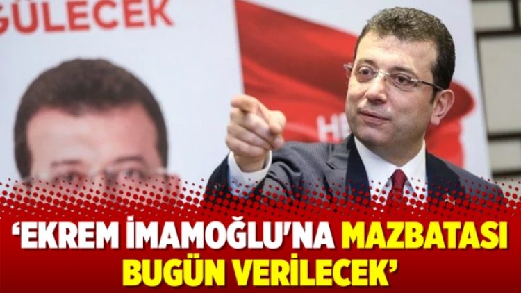 Orhan Uğuroğlu: Ekrem İmamoğlu’na mazbatası bugün verilecek