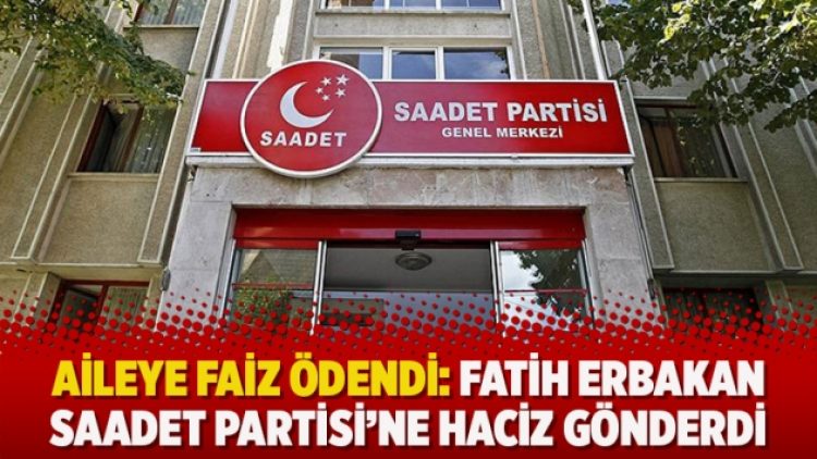 Aileye faiz ödendi: Fatih Erbakan Saadet Partisi’ne haciz gönderdi