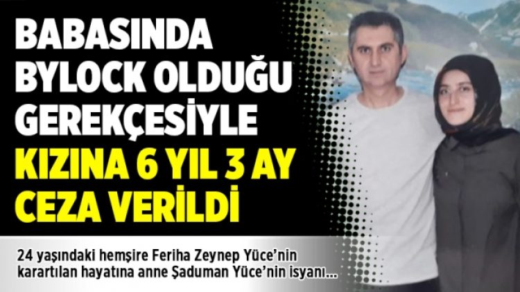 Babasında Bylock olduğu gerekçesiyle kızına 6 yıl 3 ay ceza verildi