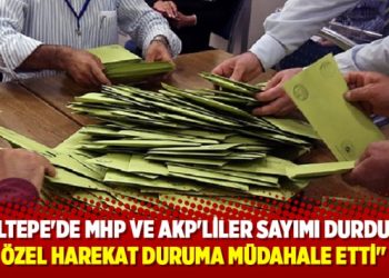 Oy sayımının sürdüğü Maltepe’de kavga