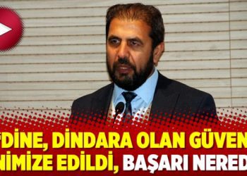Dine, dindara olan güven minimize edildi, başarı nerede!