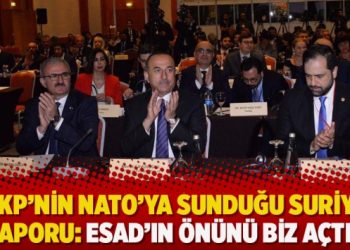 AKP’nin NATO’ya sunduğu Suriye Raporu: Esad’ın önünü biz açtık