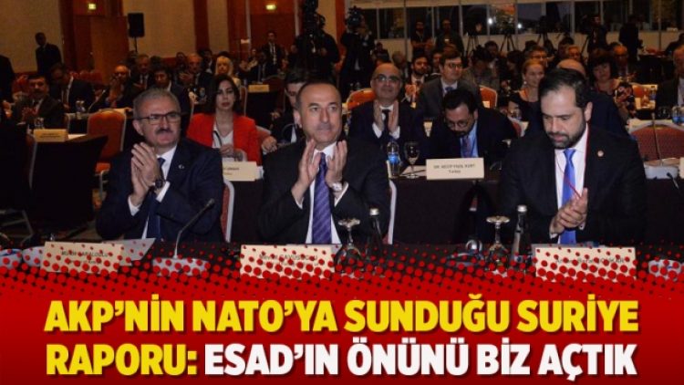 AKP’nin NATO’ya sunduğu Suriye Raporu: Esad’ın önünü biz açtık