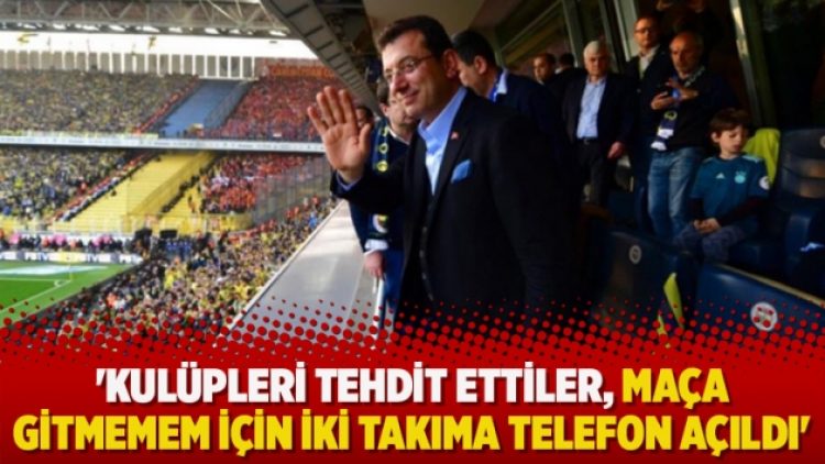 ‘Kulüpleri tehdit ettiler, maça gitmemem için iki takıma telefon açıldı’