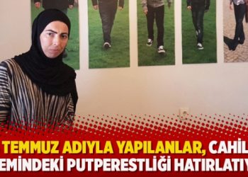 Olçok: 15 Temmuz adıyla yapılanlar, cahiliye dönemindeki putperestliği hatırlatıyor