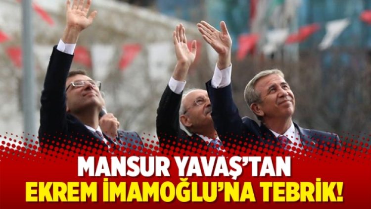 Mansur Yavaş’tan Ekrem İmamoğlu’na tebrik!