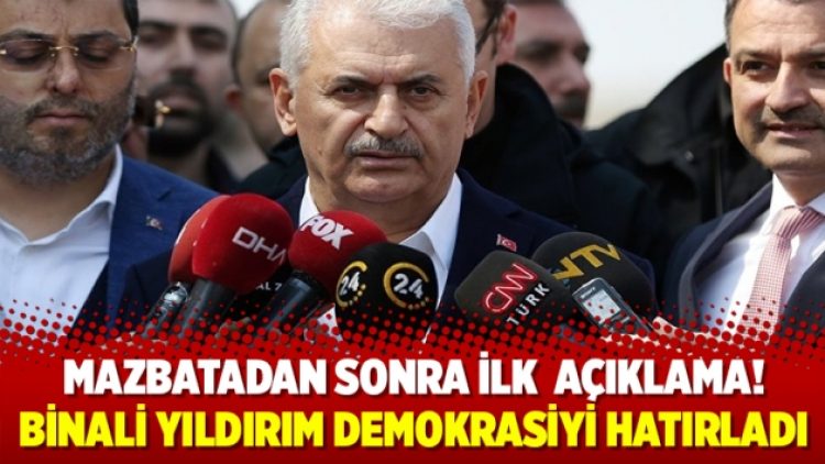 Binali Yıldırım demokrasiyi hatırladı