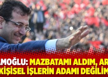 İmamoğlu: Mazbatamı aldım, artık kişisel işlerin adamı değilim