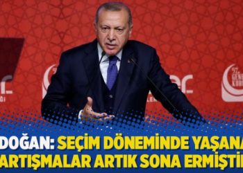 Erdoğan: Seçim döneminde yaşanan tartışmalar artık sona ermiştir