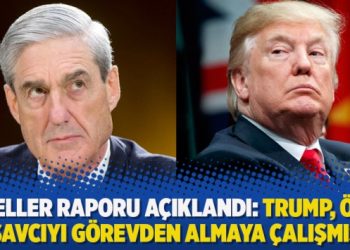 Mueller Raporu açıklandı: Trump, özel savcıyı görevden almaya çalışmış