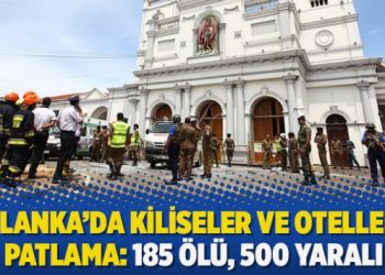 Sri Lanka’da kiliseler ve otellerde patlama: 185 ölü, 500 yaralı