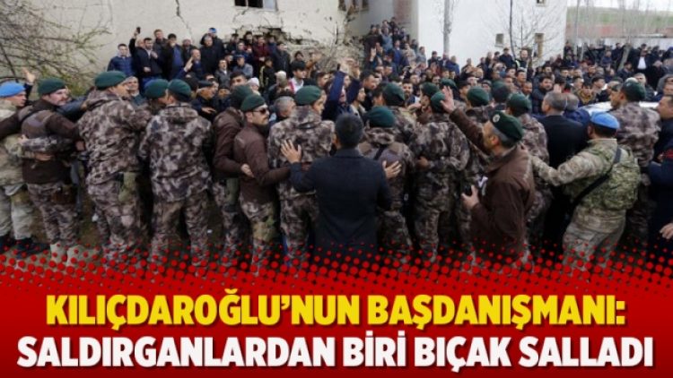 Kılıçdaroğlu’nun başdanışmanı: Saldırganlardan biri bıçak salladı