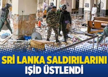 Sri Lanka saldırılarını IŞİD üstlendi