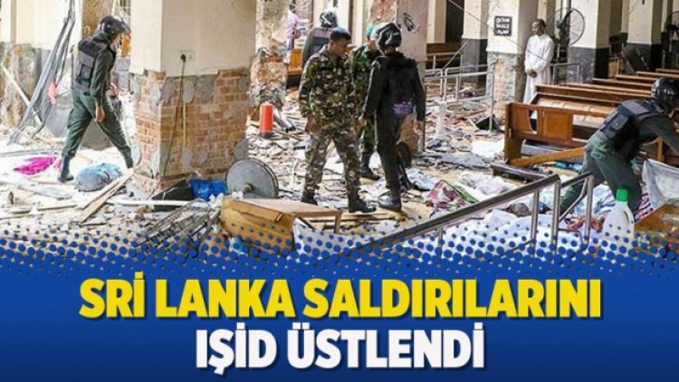 Sri Lanka saldırılarını IŞİD üstlendi