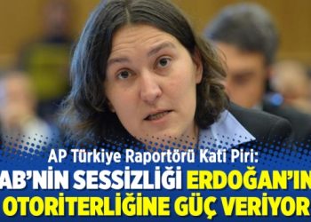 AP Türkiye Raportörü Kati Piri: AB’nin sessizliği Erdoğan’ın otoriterliğine güç veriyor