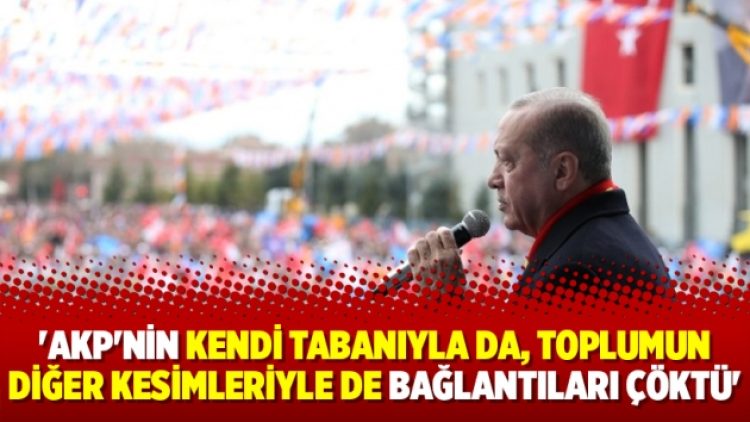 Dilipak: ‘AKP’nin kendi tabanıyla da, toplumun diğer kesimleriyle de bağlantıları çöktü’