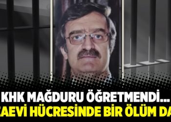 KHK mağduru öğretmendi… Cezaevi hücresinde bir ölüm daha