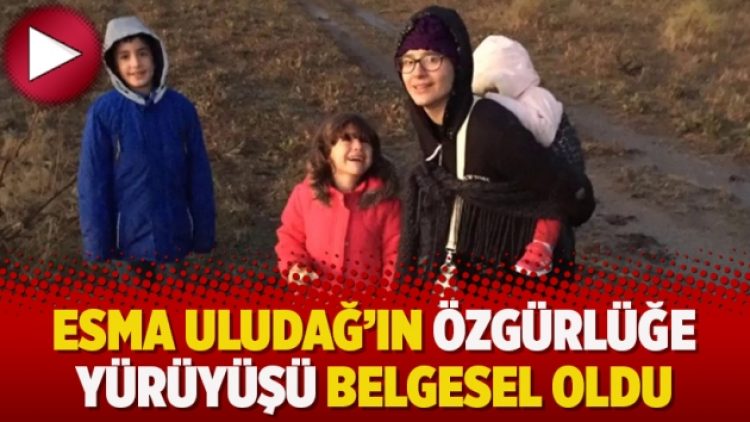 Esma Uludağ’ın ‘Özgürlüğe yürüyüşü’ belgesel oldu