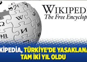 Wikipedia, Türkiye’de yasaklanalı tam iki yıl oldu