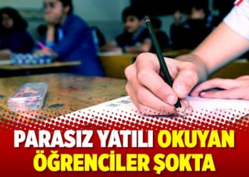 Parasız yatılı okuyan öğrenciler şokta