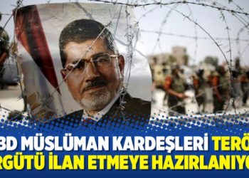 ABD Müslüman Kardeşleri terör örgütü ilan etmeye hazırlanıyor
