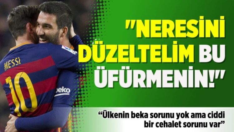 “Neresini düzeltelim bu üfürmenin!”