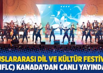 Uluslararası Dil ve Kültür Festivali (IFLC) Kanada’dan canlı yayında