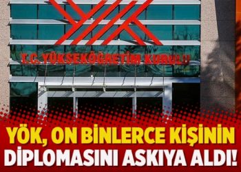 YÖK, on binlerce kişinin diplomasını askıya aldı!