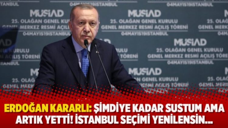 Erdoğan kararlı: Şimdiye kadar sustum ama artık yetti! İstanbul seçimi yenilensin…