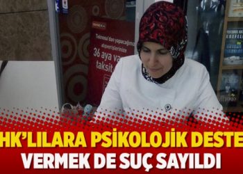 KHK’lılara psikolojik destek vermek de suç sayıldı