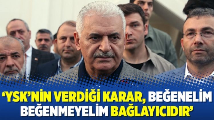 ‘YSK’nin verdiği karar, beğenelim beğenmeyelim bağlayıcıdır’