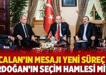 ​Murat Sabuncu: Öcalan’ın mesajı yeni süreç mi, Erdoğan’ın seçim hamlesi mi?