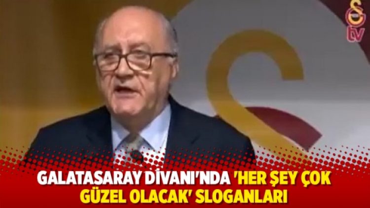 Galatasaray Divanı’nda ‘Her şey çok güzel olacak’ sloganları
