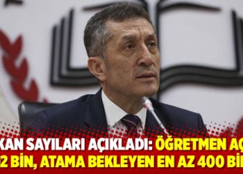 Bakan sayıları açıkladı: Öğretmen açığı 92 bin, atama bekleyen en az 400 bin