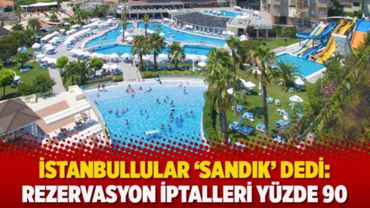 İstanbullular ‘sandık’ dedi: Rezervasyon iptalleri yüzde 90